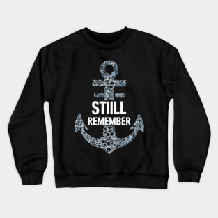 i still remember Crewneck Sweatshirt